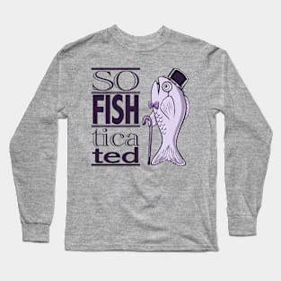 So Fish ticated Long Sleeve T-Shirt